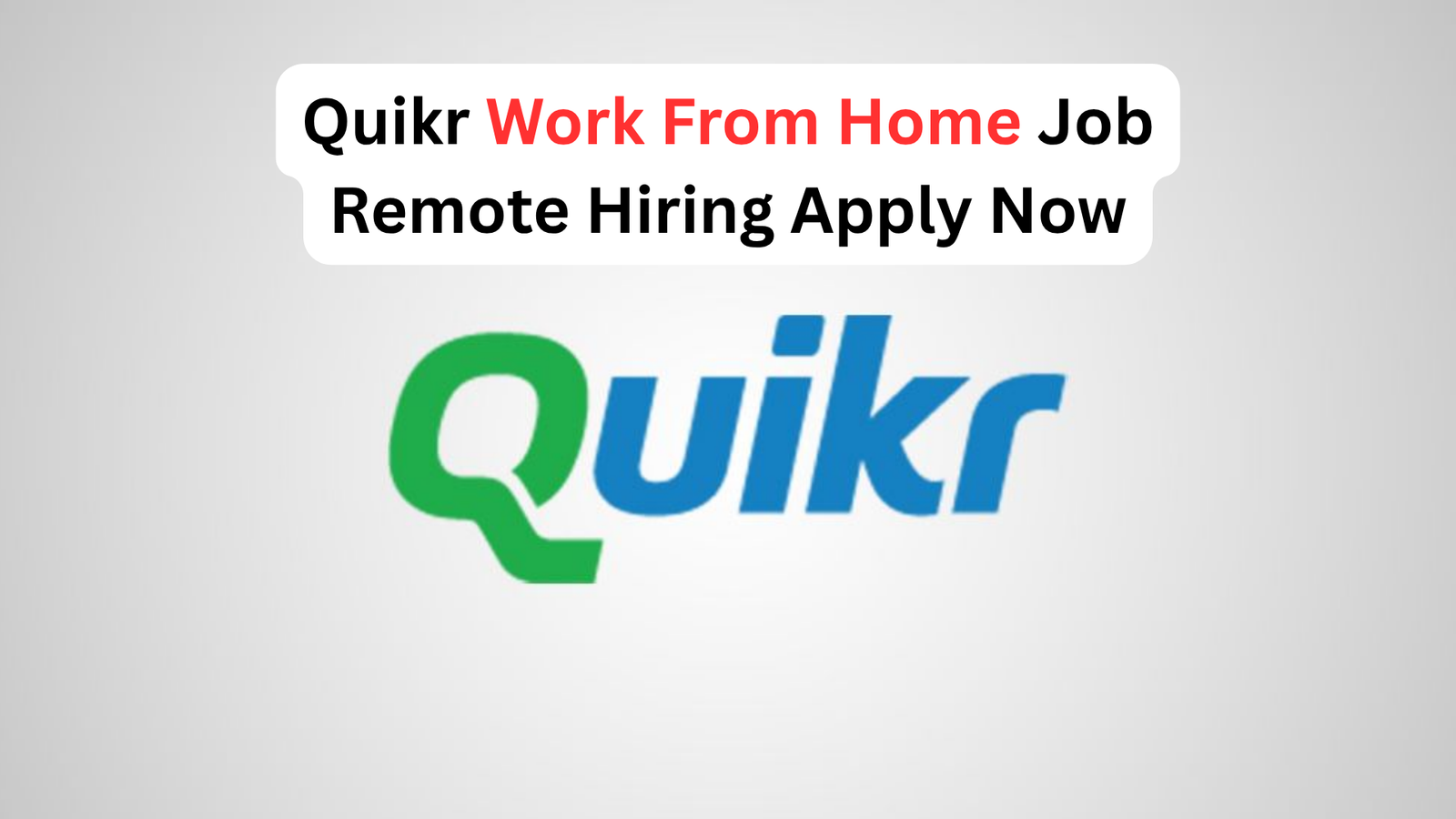 Quikr Work From Home Job 2026 Freelance Video Contributor Remote Hiring Apply Now